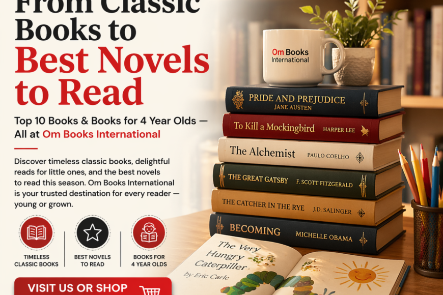 From Classic Books to Best Novels to Read — Om Books International Has Every Reader Covered